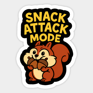 Snack Attack Mode | Funny Squirrel Snack Lover Cartoon Gift Sticker